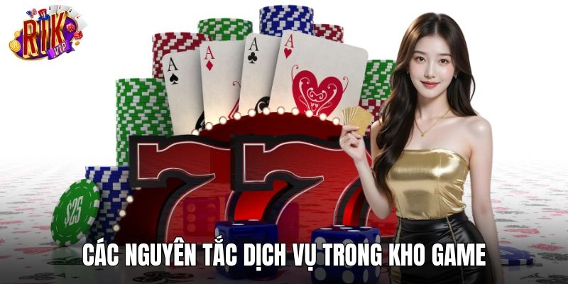 Khám phá các nguyên tắc dịch vụ trong kho game online