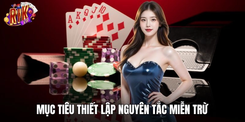 Mục tiêu thiết lập nguyên tắc miễn trừ tại nền tảng game